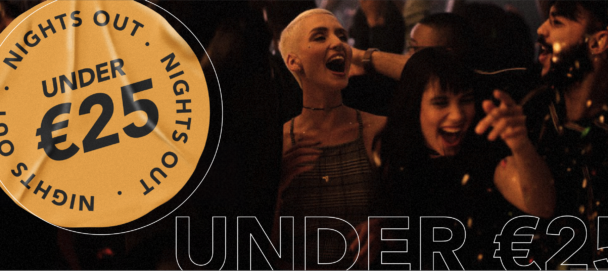 Nights out under €25